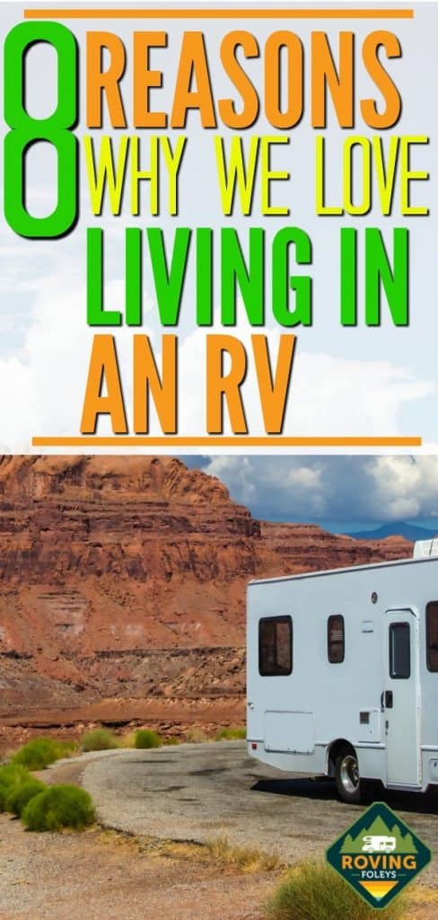 8 Reasons Why We Still Love Living in an RV
